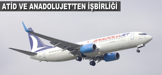 ATİD ve Anadolujet'ten işbirliği