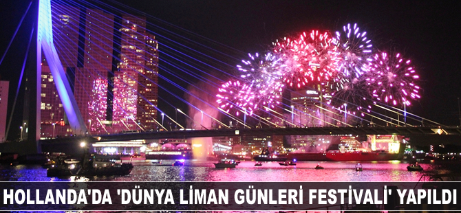 Hollanda'da "Dünya Liman Günleri Festivali" yapıldı