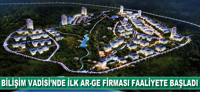 Bilişim Vadisi'nde ilk Ar-Ge firması faaliyete başladı