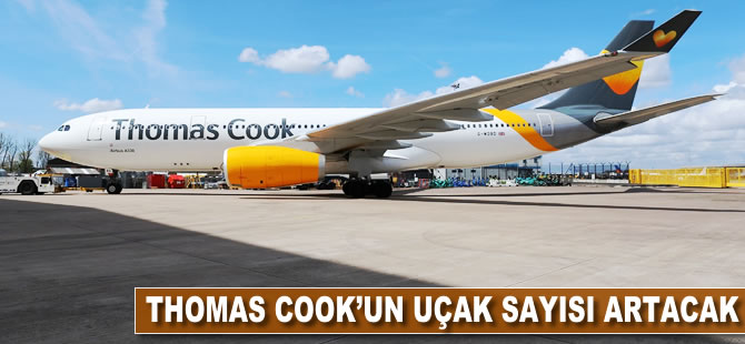 Thomas Cook'un uçak sayısı artacak