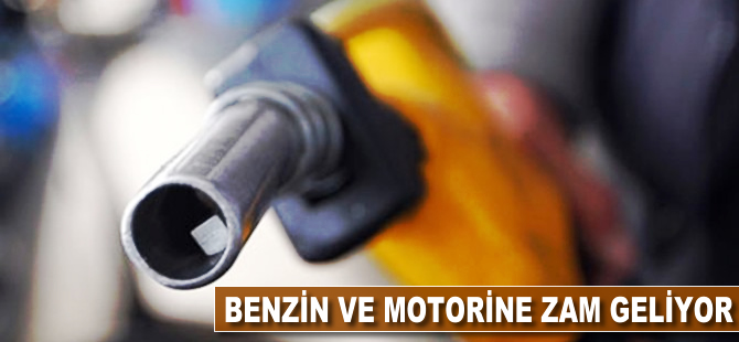 Benzin ve motorine zam geliyor