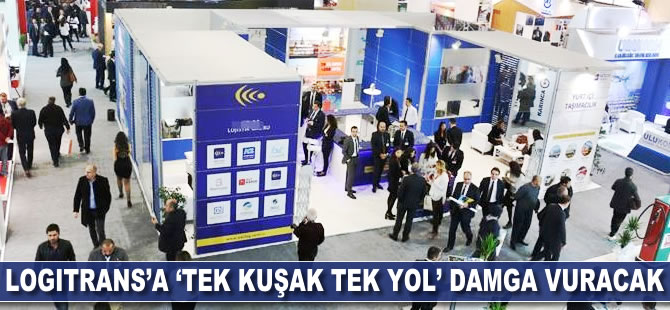 Logitrans'a 'Tek kuşak tek yol' damga vuracak