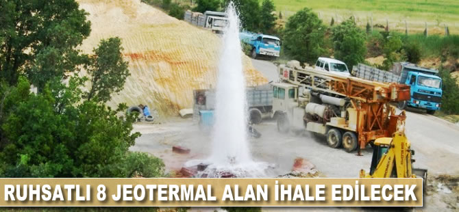 Ruhsatlı 8 jeotermal alan ihale edilecek