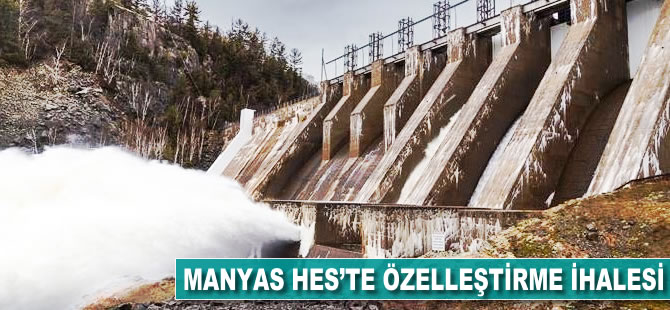 Manyas HES'te özelleştirme ihalesi