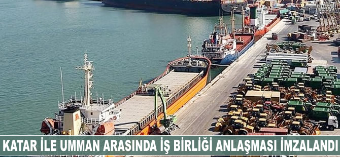 Katar ile Umman arasında iş birliği anlaşması imzalandı