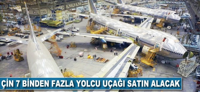 Çin, 7 binden fazla yolcu uçağı satın alacak