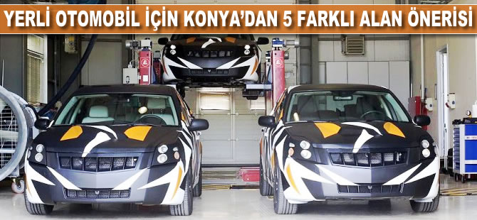 Yerli otomobil için Konya'dan 5 farklı alan önerisi