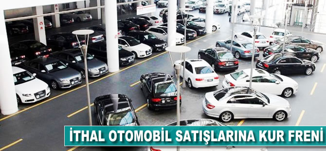 İthal otomobil satışlarına kur freni