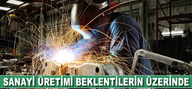 Sanayi üretimi beklentilerin üzerinde