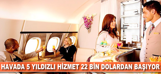 Havada '5 yıldızlı' hizmet 22 bin dolardan başlıyor