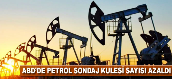 ABD'de petrol sondaj kulesi sayısı azaldı