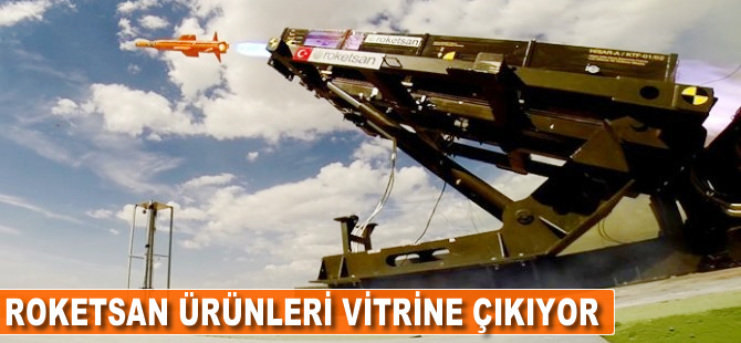 Roketsan ürünleri vitrine çıkıyor