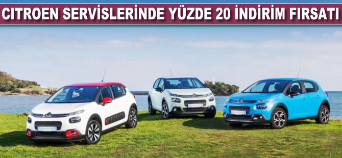 Citroen servislerinde yüzde 20 indirim fırsatı