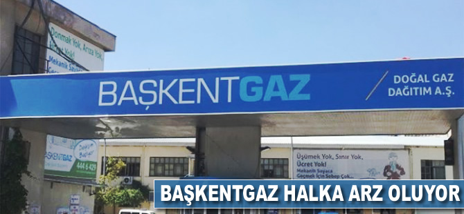 Başkentgaz, halka arz oluyor