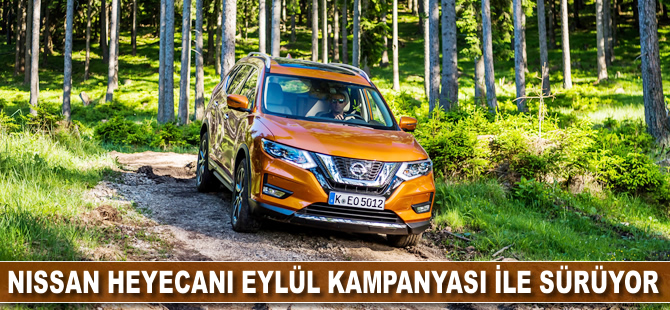 Nissan heyecanı eylül kampanyasi ile sürüyor