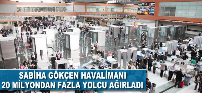 Sabiha Gökçen Havalimanı 20 milyonun üzerinde yolcu ağırladı