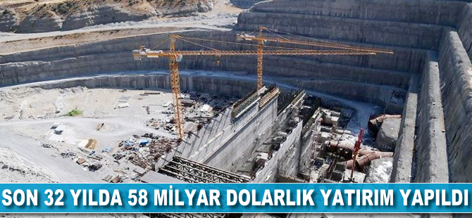 Son 32 yılda 58 milyar dolarlık yatırım gerçekleştirildi