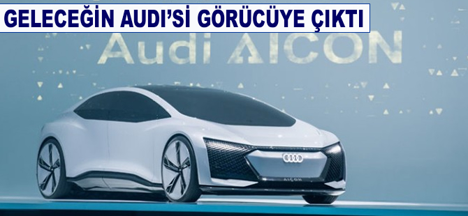 Geleceğin Audi’si görücüye çıktı