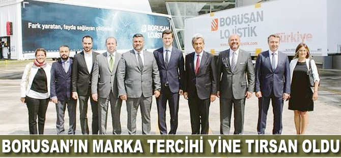 Borusan'ın marka tercihi yine Tırsan oldu