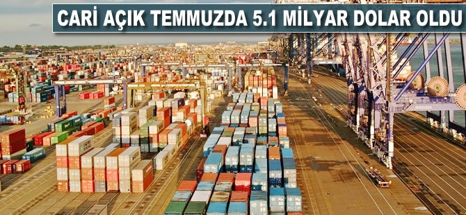 Cari açık, temmuzda 5.1 milyar dolar oldu