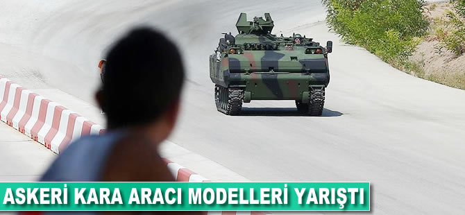 Askeri kara aracı modelleri yarıştı