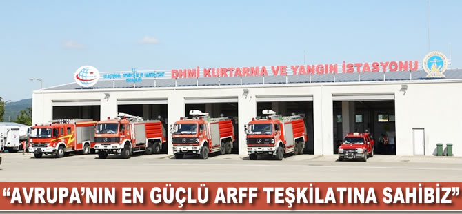 Funda Ocak: Avrupa'nın en güçlü ARFF teşkilatına sahibiz