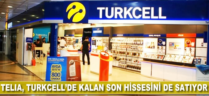 Telia Sonera, kalan Turkcell hissesini de satıyor