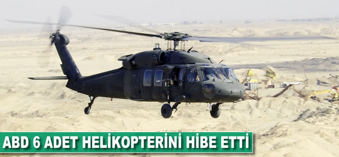 ABD 6 adet helikopterini hibe etti