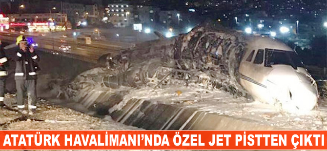 Atatürk Havalimanı'nda özel jet pistten çıktı