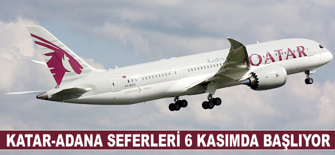 Katar - Adana uçuşları 6 kasımda başlıyor