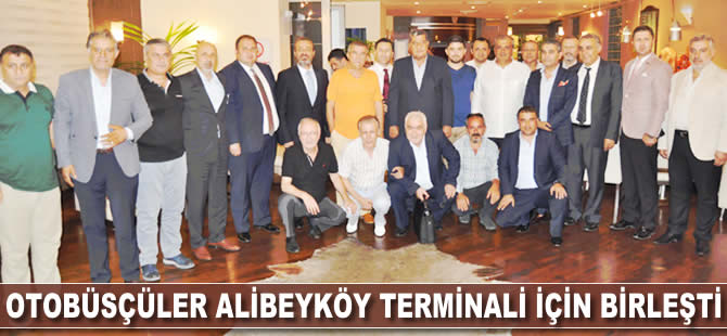 Otobüsçüler Alibeyköy Terminali için birleşti