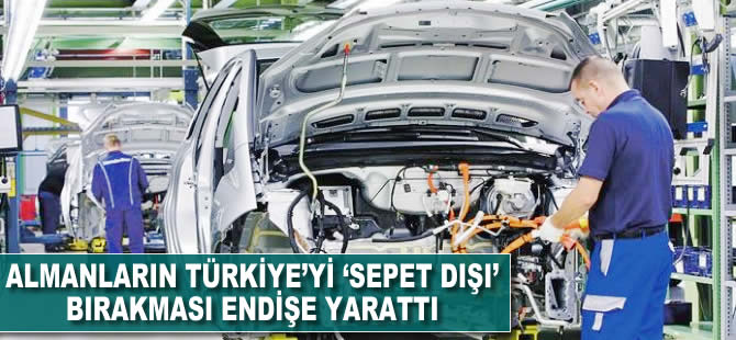 Almanların Türkiye'yi 'sepet dışı' bırakması endişe yarattı