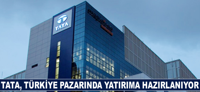 TATA Türkiye pazarında yatırıma hazırlanıyor