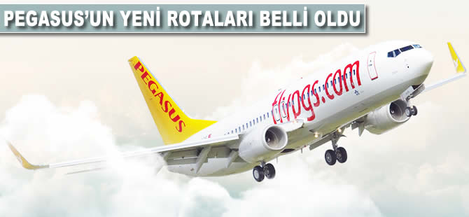 Pegasus'un yeni rotaları belli oldu