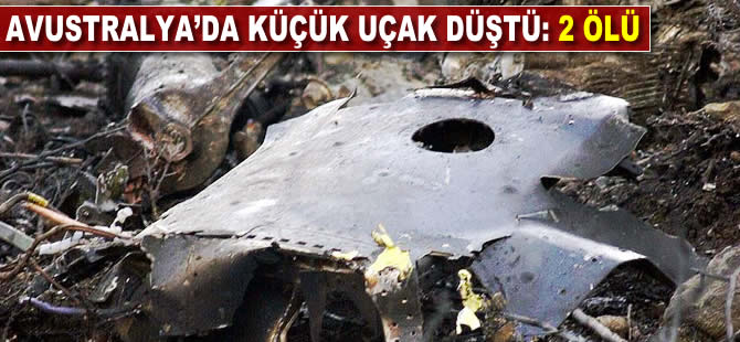 Avustralya’da küçük uçak düştü: 2 ölü