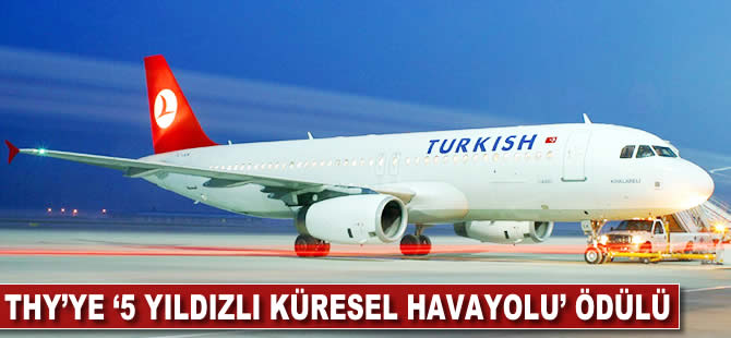 THY'ye '5 Yıldızlı Küresel Havayolu' ödülü