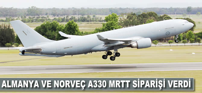 Almanya ve Norveç A330 MRTT siparişi verdi