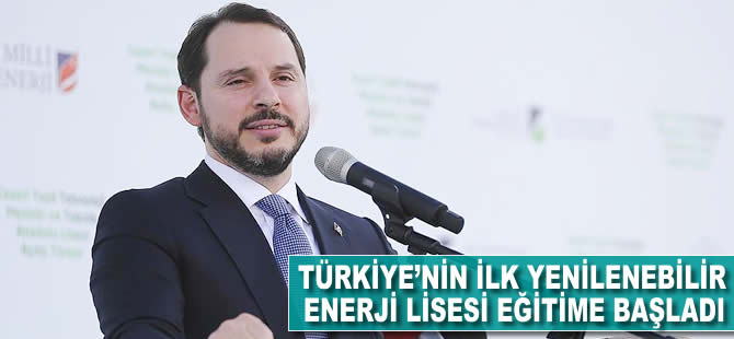 Türkiye'nin ilk yenilenebilir enerji lisesi eğitime başladı