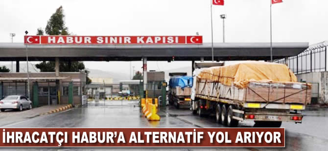 İhracatçı Habur’a alternatif yol arıyor