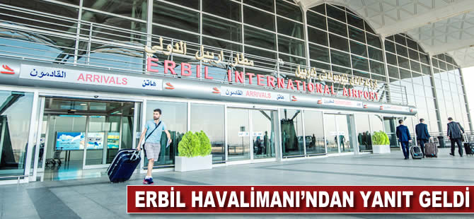 Erbil Havalimanı'ndan yanıt geldi