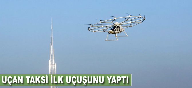 Uçan taksi ilk uçuşunu yaptı