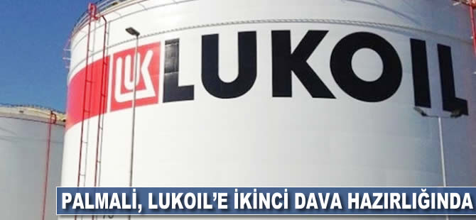 Palmali, Rus devi Lukoil'e ikinci dava hazırlığında