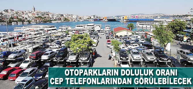 Otoparkların doluluk oranı cep telefonundan görülebilecek