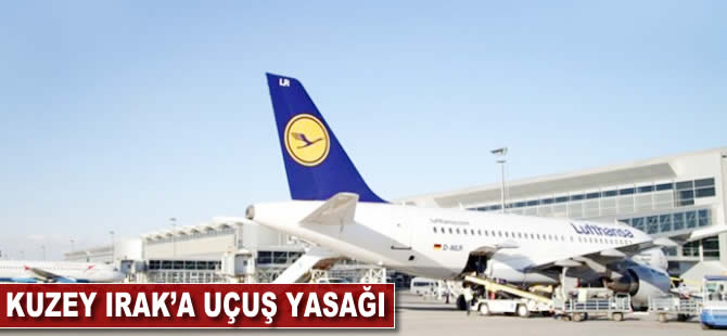 Kuzey Irak'a uçuş yasağı