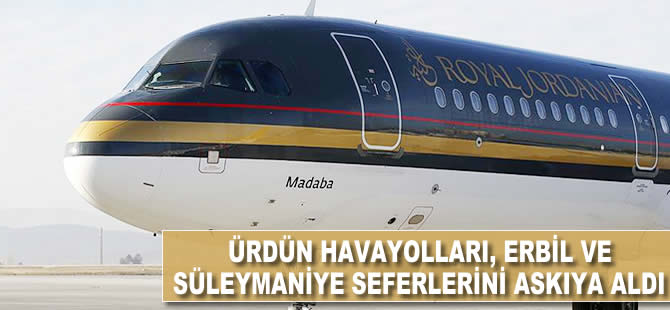 Ürdün Hava Yolları, Erbil ve Süleymaniye seferlerini askıya alacak