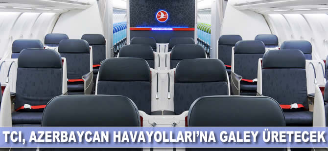 TCI Azerbaycan Havayolları'na galey üretecek