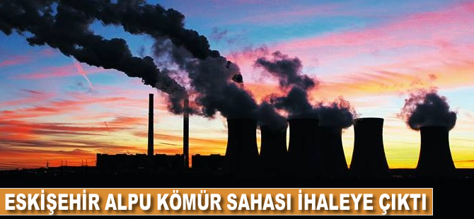 Eskişehir Alpu Kömür sahası ihaleye çıktı