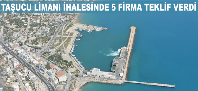 Taşucu Limanı ihalesinde 5 firma teklif verdi