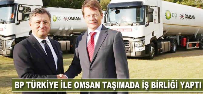 BP Türkiye ile OMSAN taşımada iş birliği yaptı