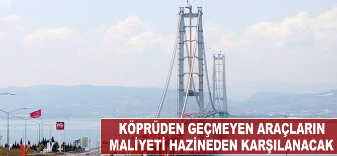 Köprüden geçmeyen 8 milyon aracın maliyeti Hazine'den karşılanacak